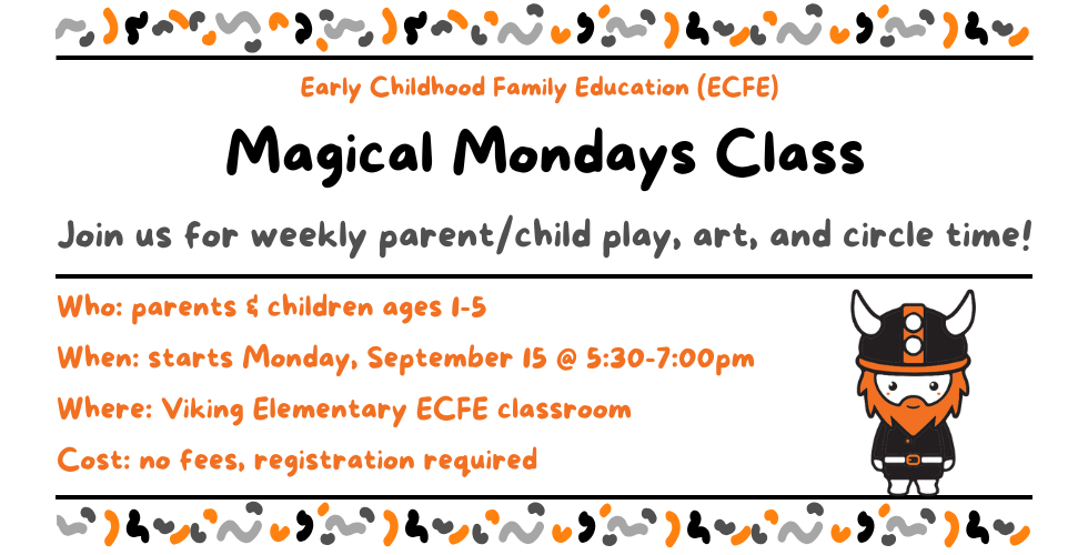 Magical Mondays ECFE class starts sept 15 5:30-7:00pm parents and kids ages 1-5 no fees registration required